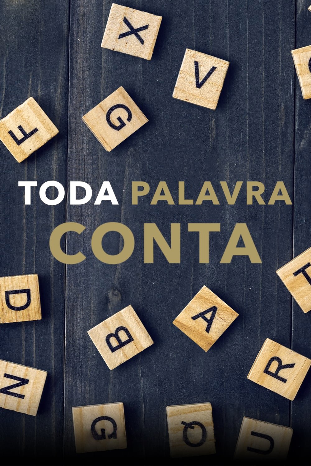 Poster de Toda Palavra Conta