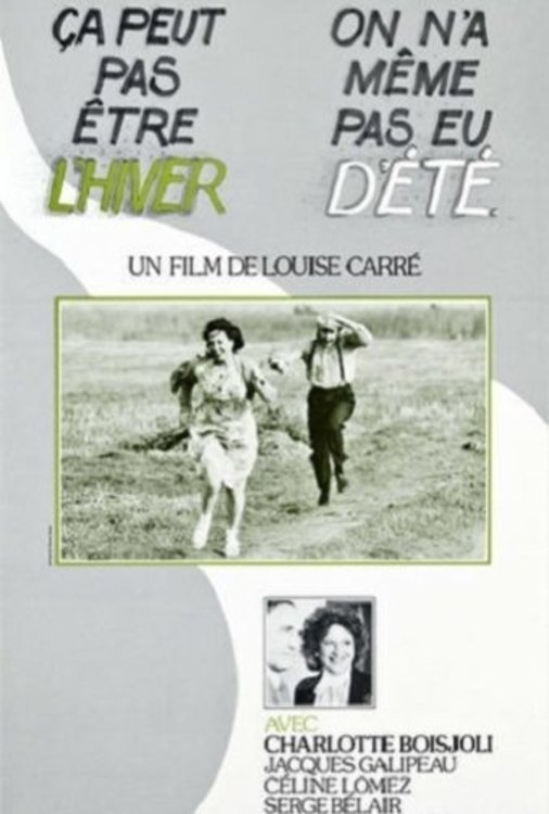 Poster de Ça peut pas être l'hiver, on n'a même pas eu d'été