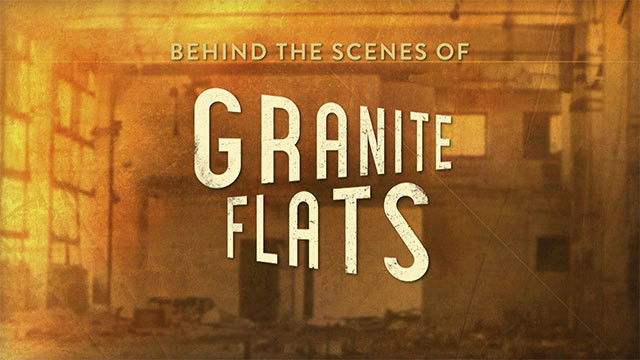 Behind the Scenes of Granite Flats