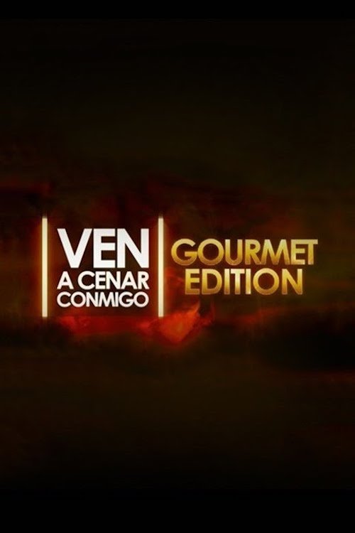 Poster de Ven a cenar conmigo: Gourmet Edition