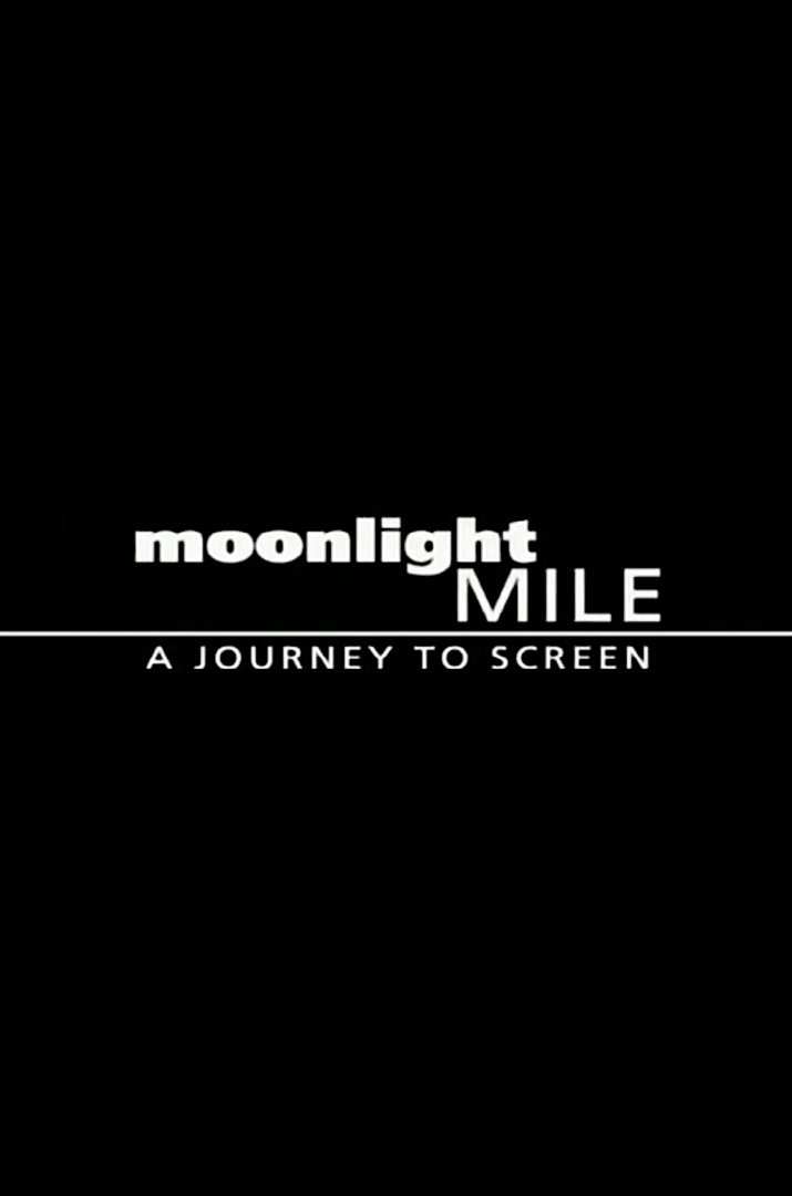 Poster for Moonlight Mile: A Journey to Screen