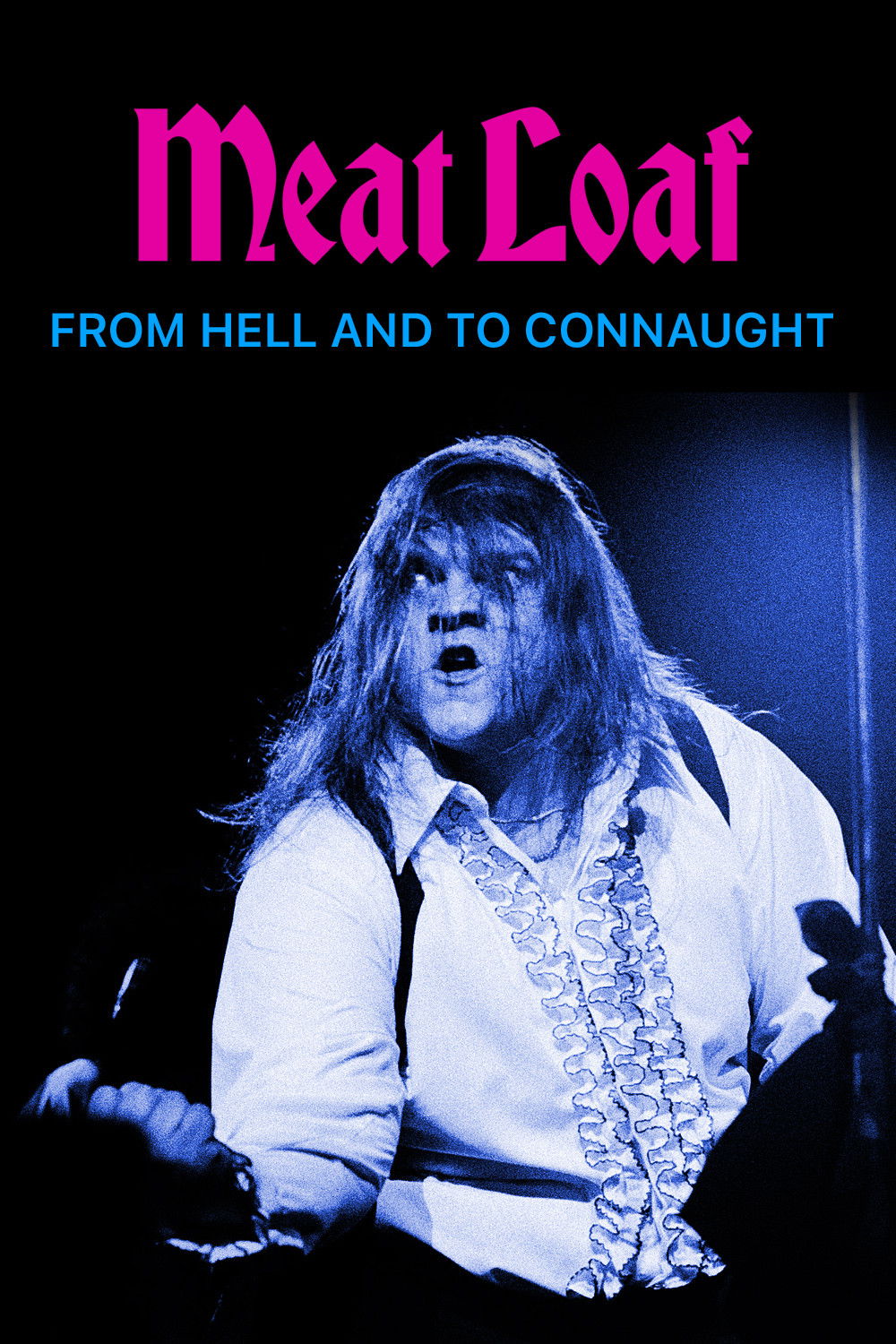 Meat Loaf: From Hell and to Connaught