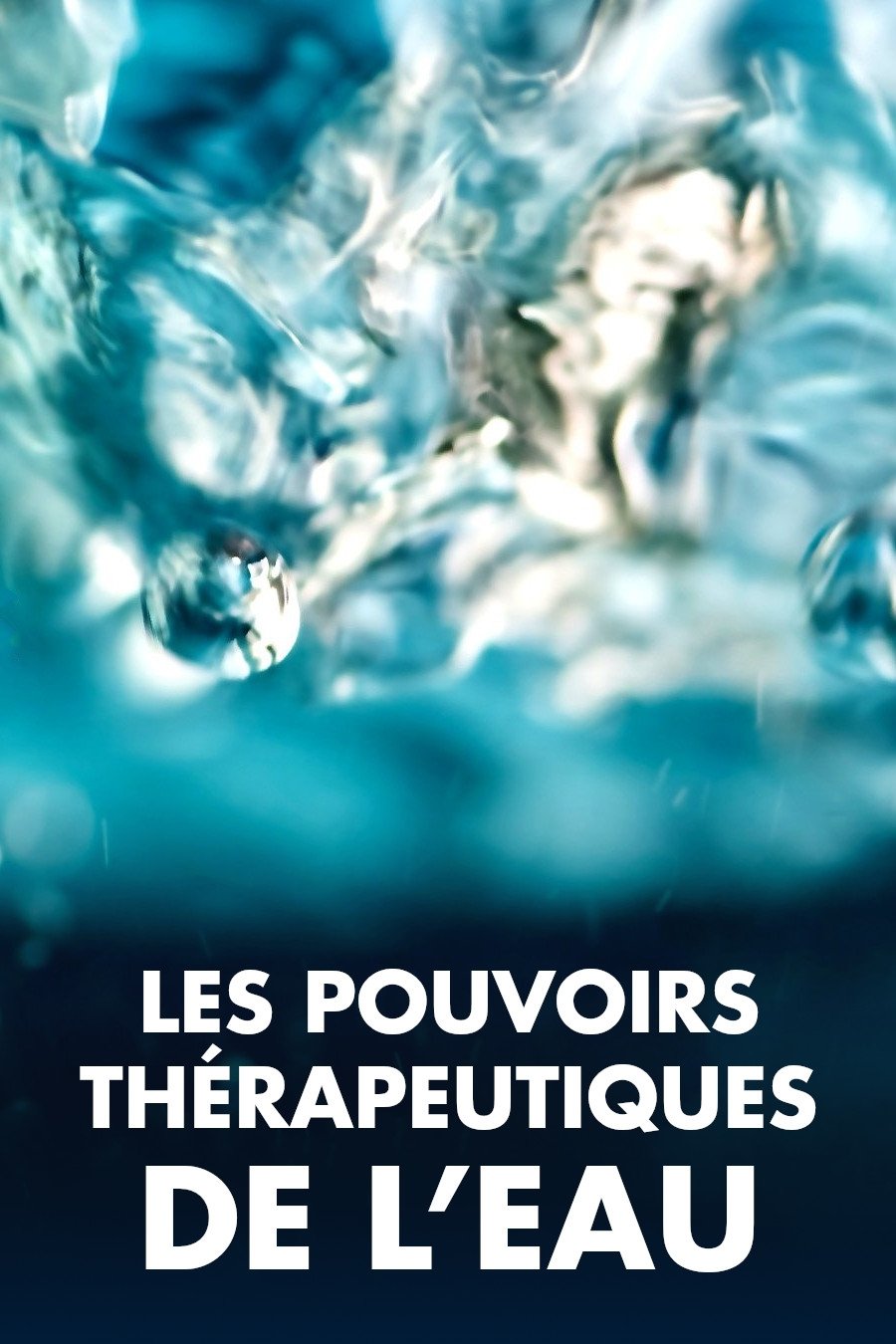 Poster de Les Pouvoirs thérapeutiques de l'eau