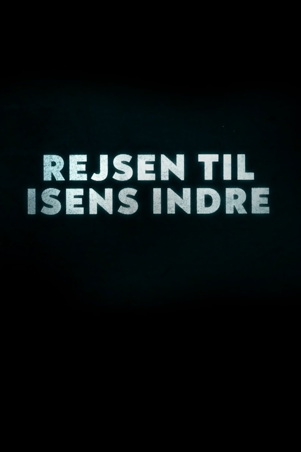 Poster of Rejsen til isens indre