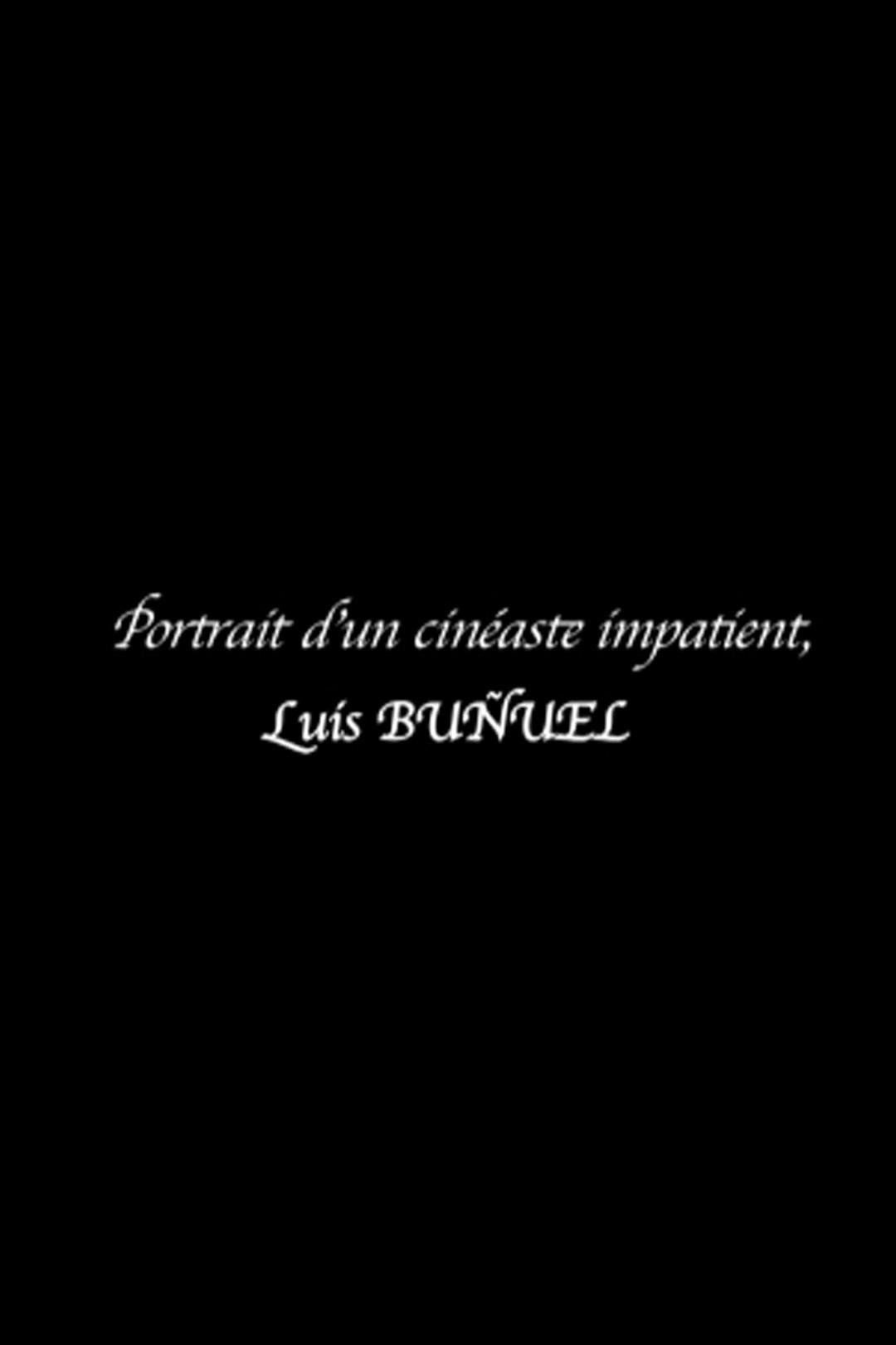Poster de Portrait d'un cinéaste impatient, Luis Buñuel