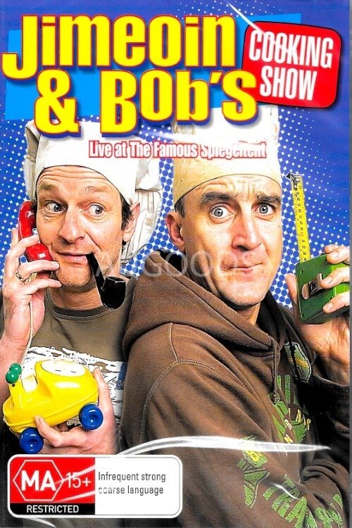 Poster de Jimeoin and Bob's Cooking Show: Live at the Famous Spiegeltent