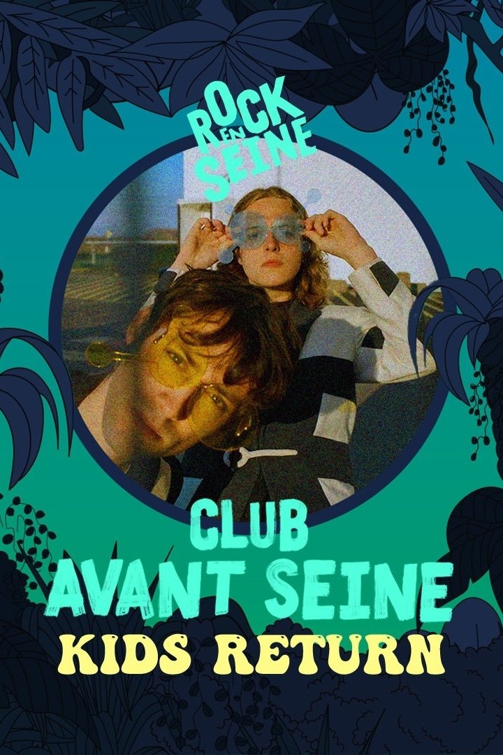 Poster de Club avant Seine : Kids Return - Rock en Seine 2022