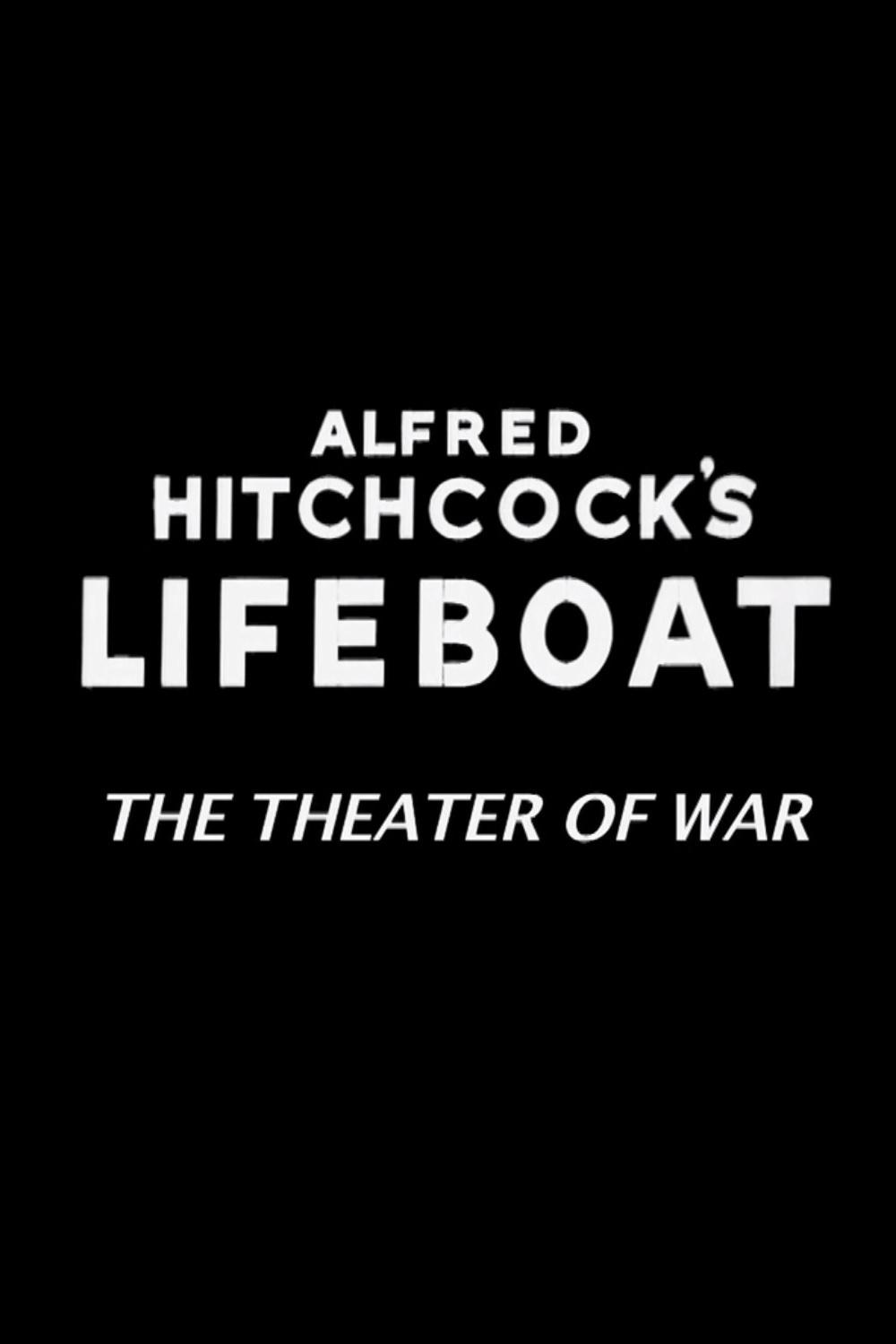 Poster de Alfred Hitchcock's Lifeboat: The Theater of War