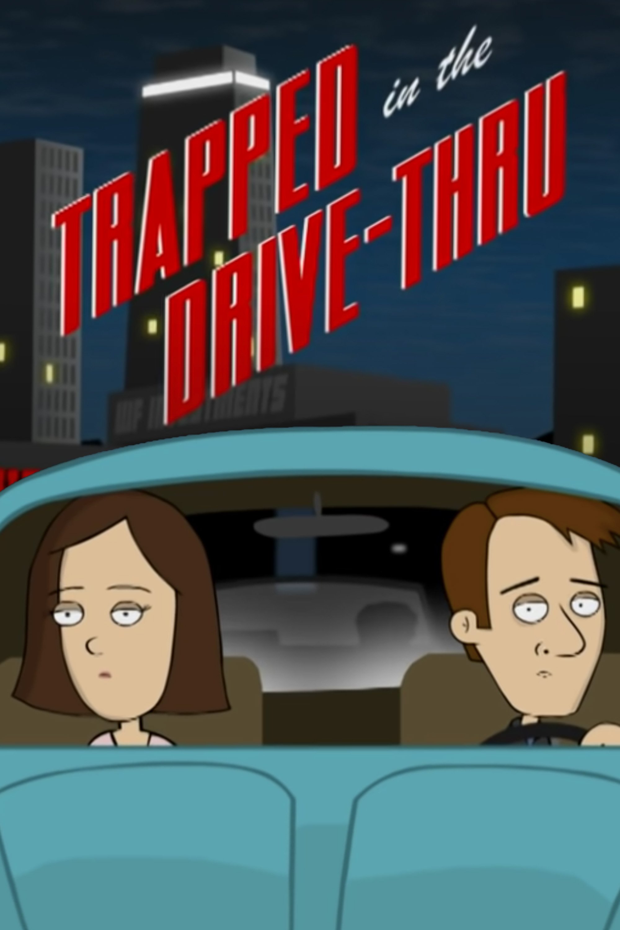 Affiche du film Trapped In The Drive-Thru