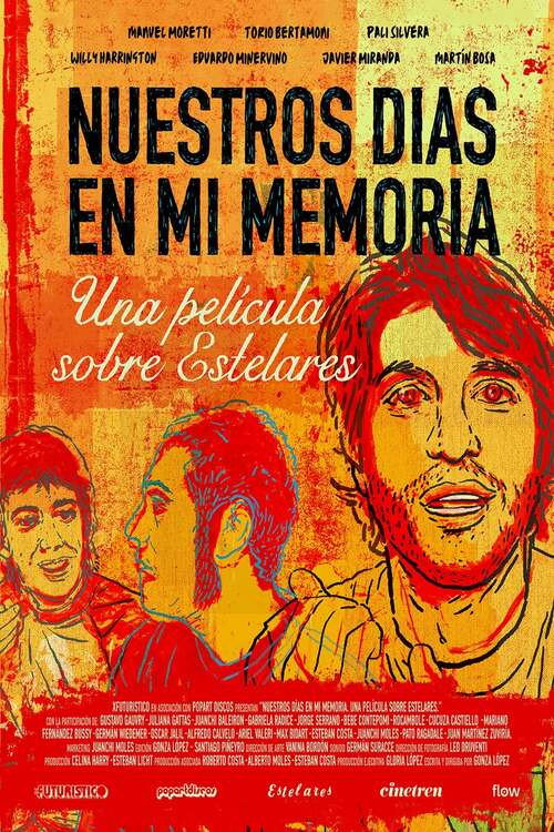 Poster de Nuestros días en mi memoria. Una película sobre Estelares
