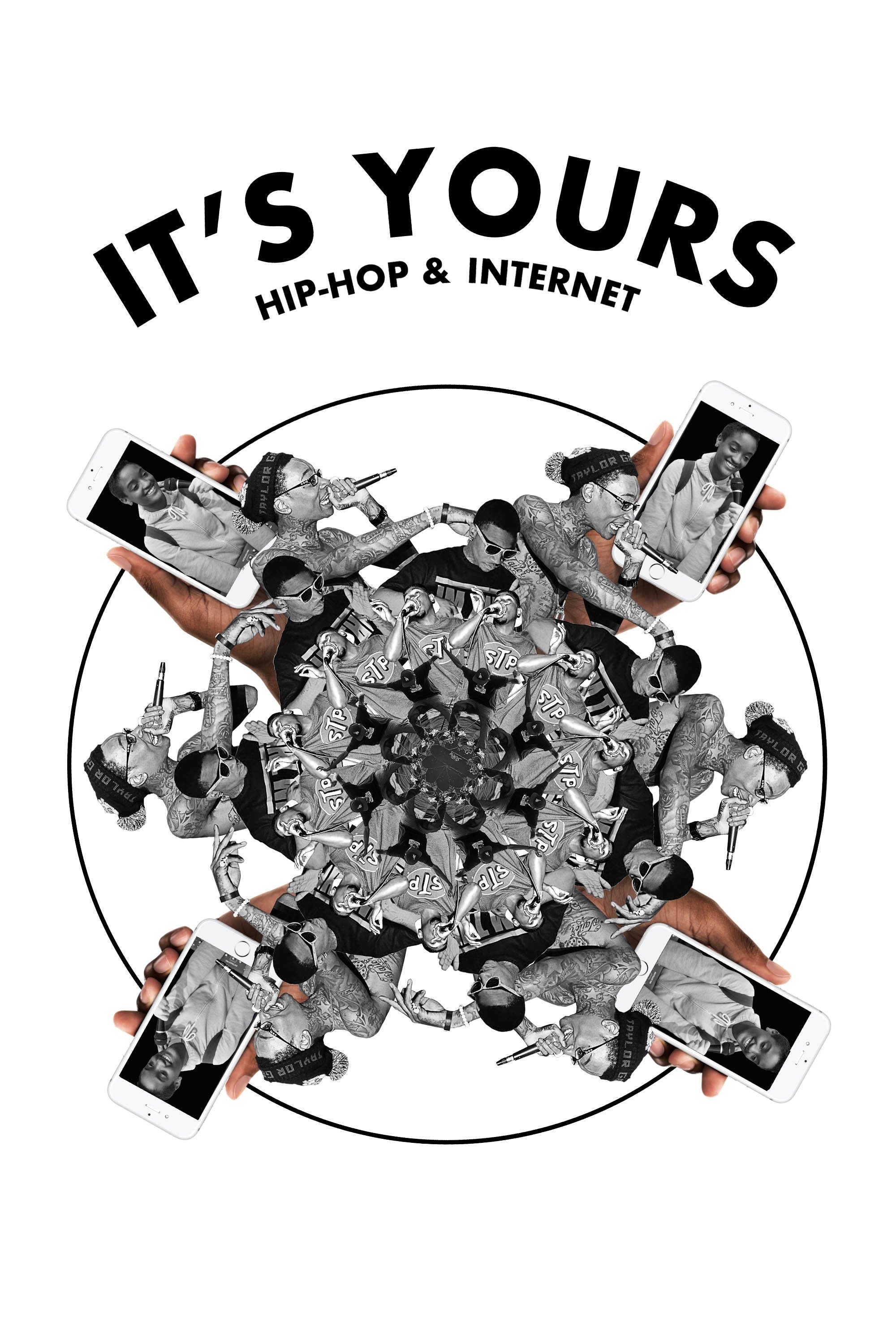 Affiche du film It's Yours: A Film on Hip-Hop and the Internet