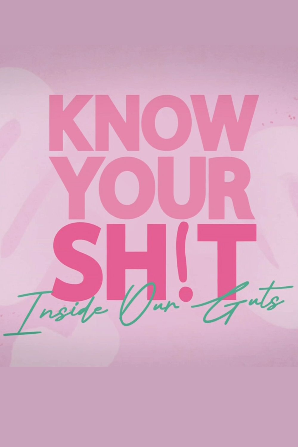 Poster de Know Your S**t: Inside Our Guts