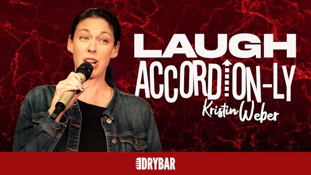 Kristin Weber: Laugh Accordion-ly