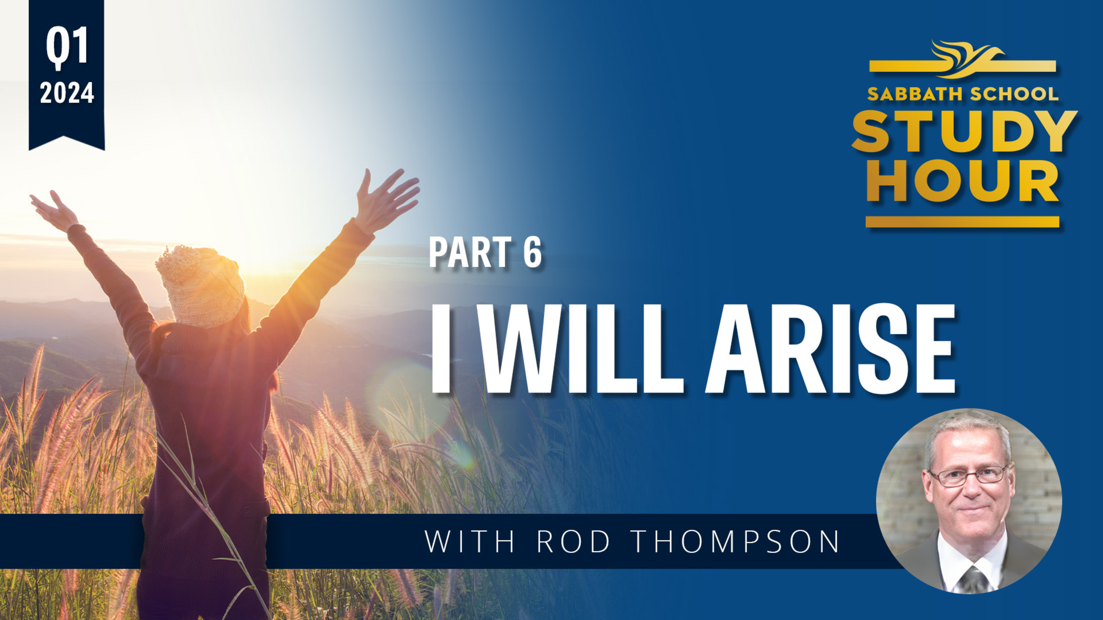 Lesson: 6 - I Will Arise