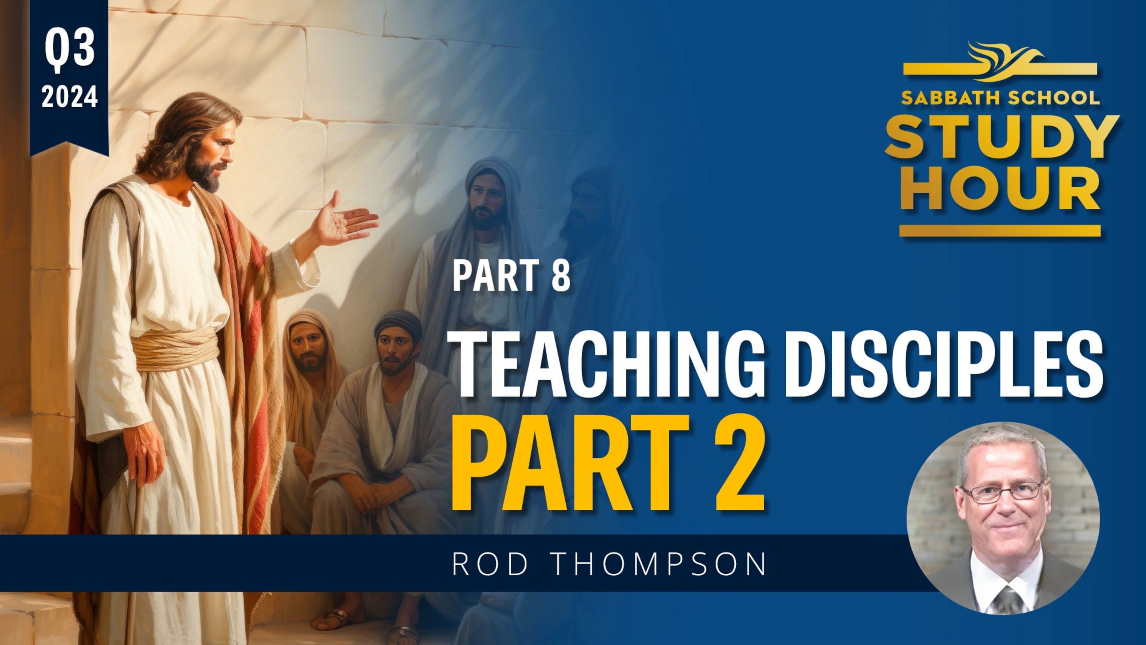 Lesson: 8 - Teaching Disciples: Part II