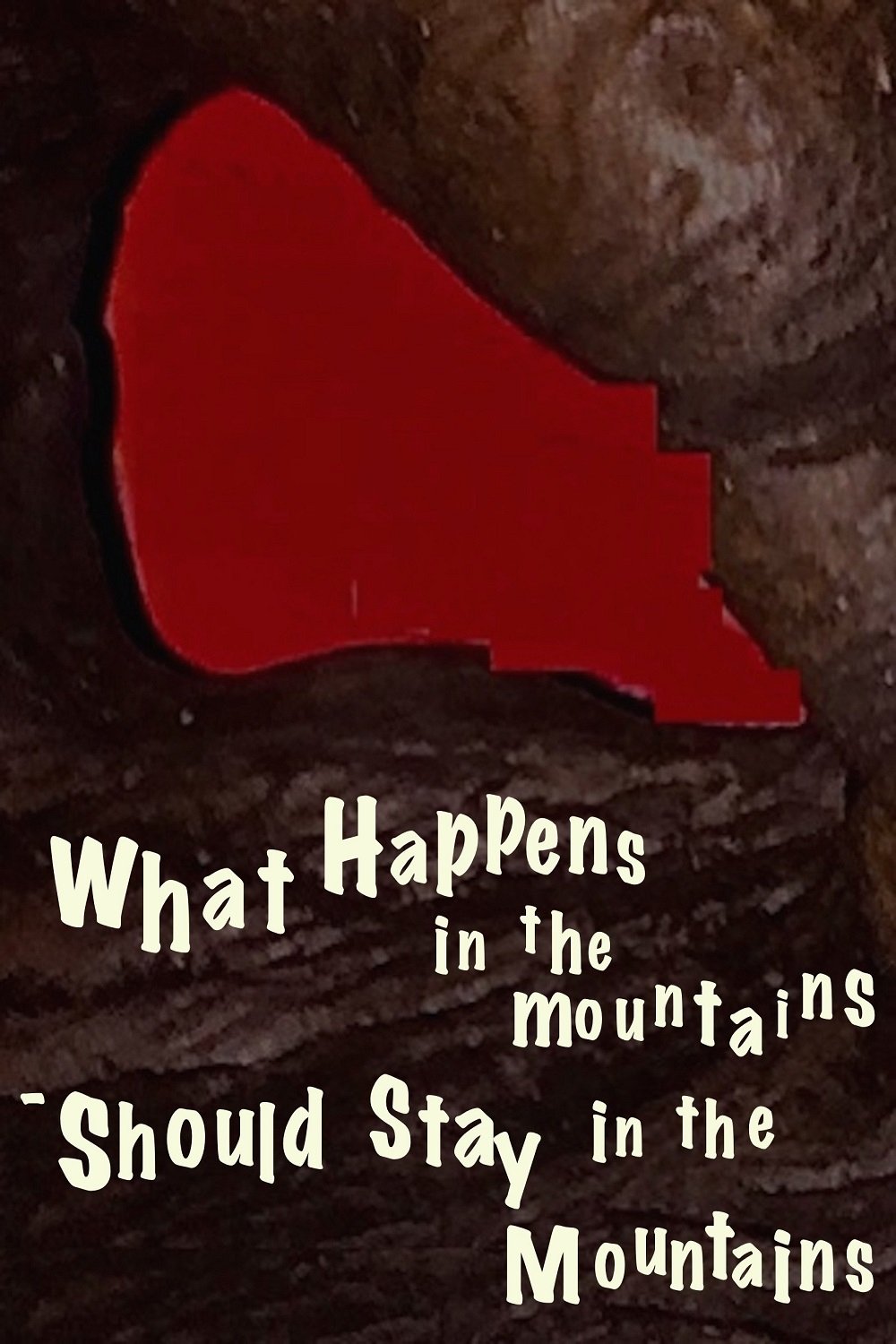 Poster de What Happens in the Mountains - Should Stay in the Mountains