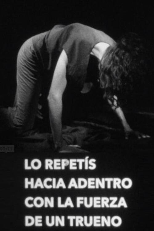 Poster de Lo repetís hacia adentro con la fuerza de un trueno