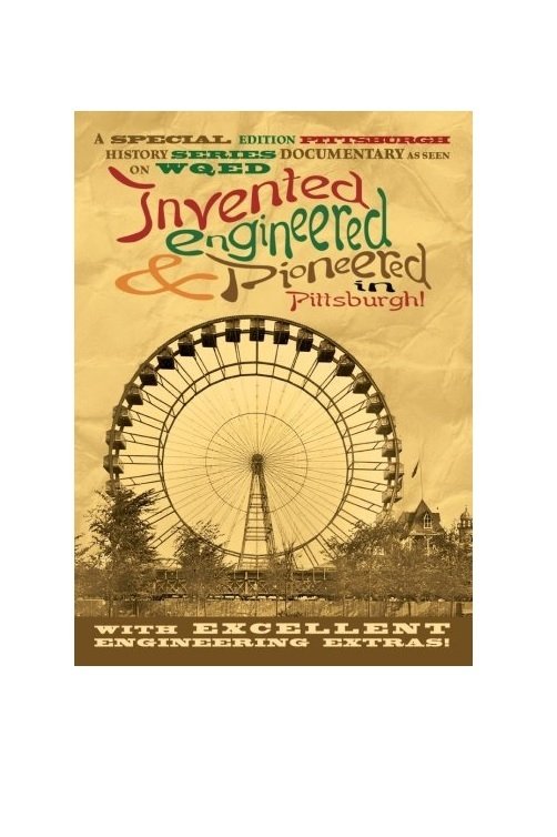 Poster de Invented, Engineered, and Pioneered in Pittsburgh