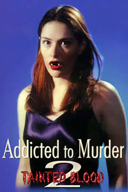 Poster de Addicted to Murder 2: Tainted Blood