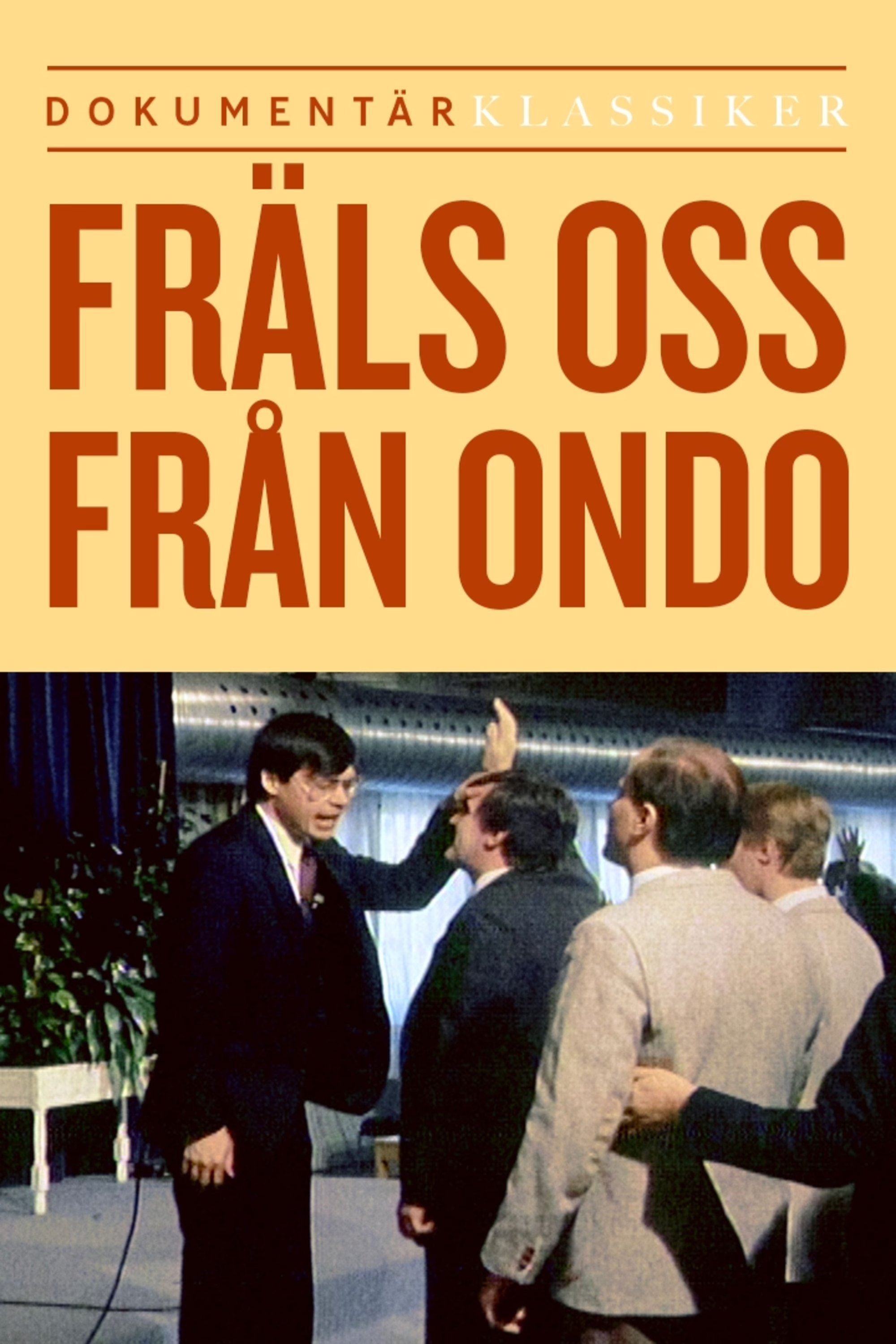 Poster de Fräls oss ifrån ondo