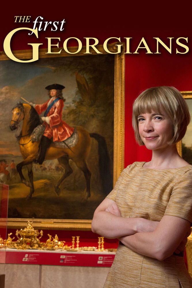 Poster de The First Georgians: The German Kings Who Made Britain