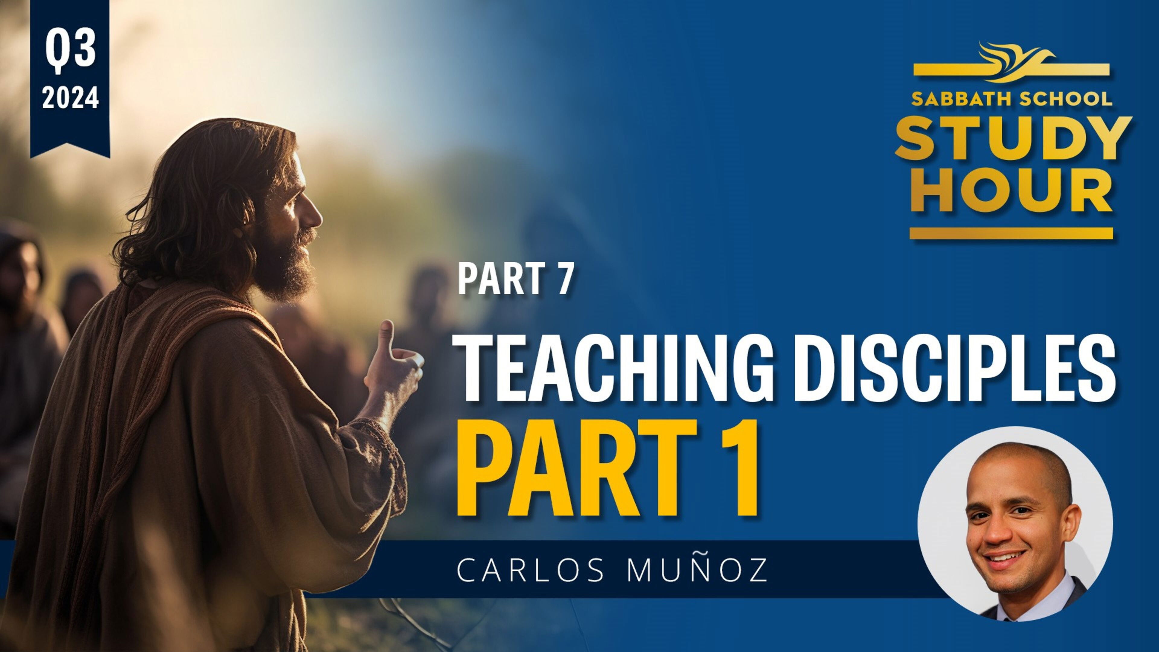 Lesson: 7 - Teaching Disciples: Part I