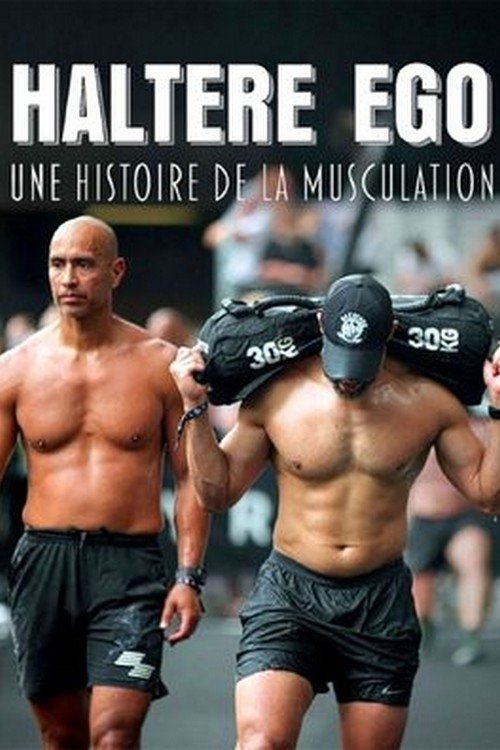 Poster de Haltère ego, une histoire de la musculation