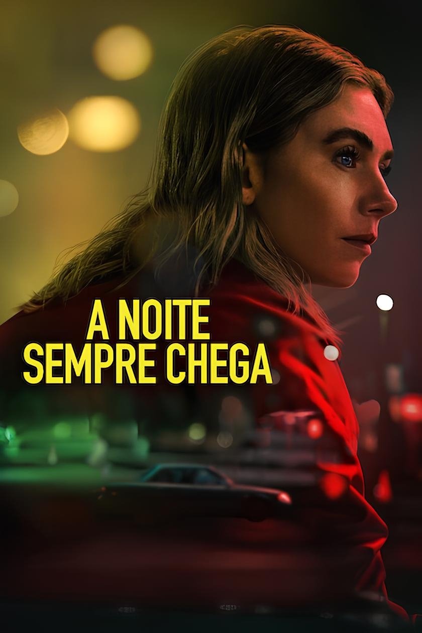 Poster de A Noite Sempre Chega