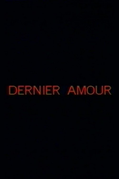 Affiche du film Dernier amour