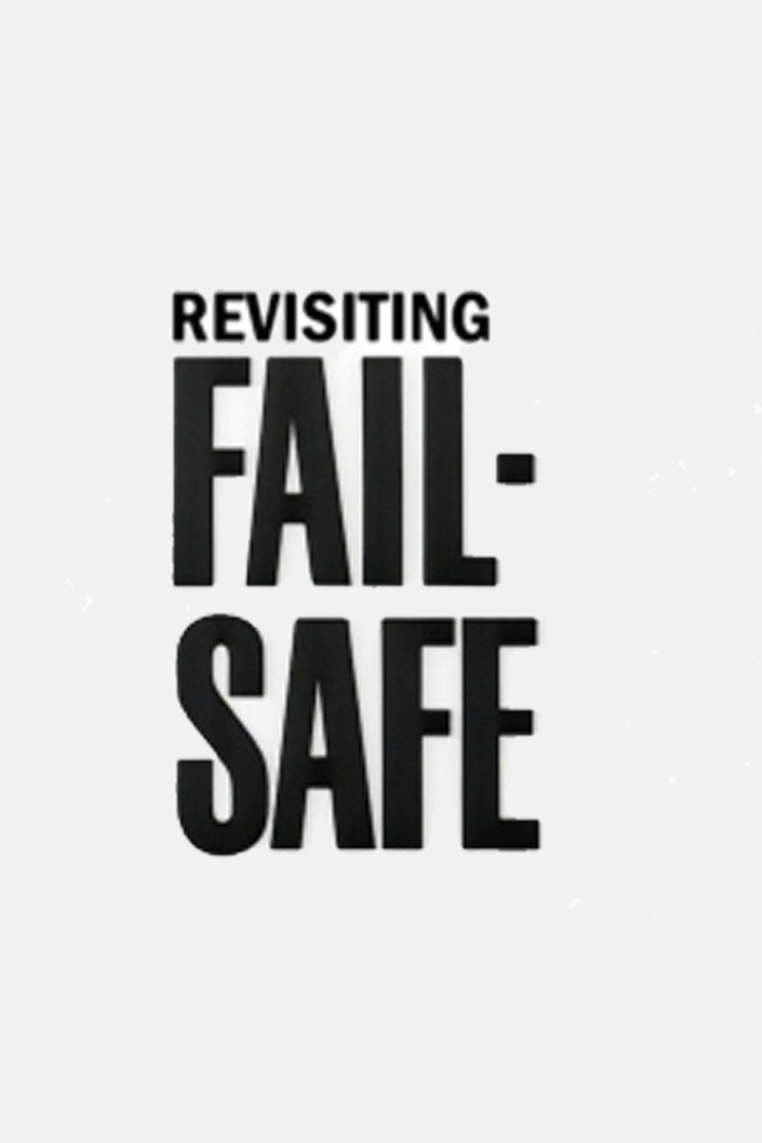 Affiche du film Revisiting 'Fail-Safe'