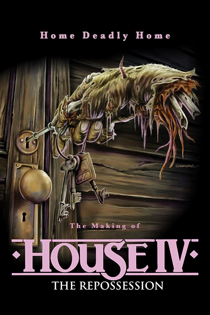 Poster de Home Deadly Home: The Making of "House IV"