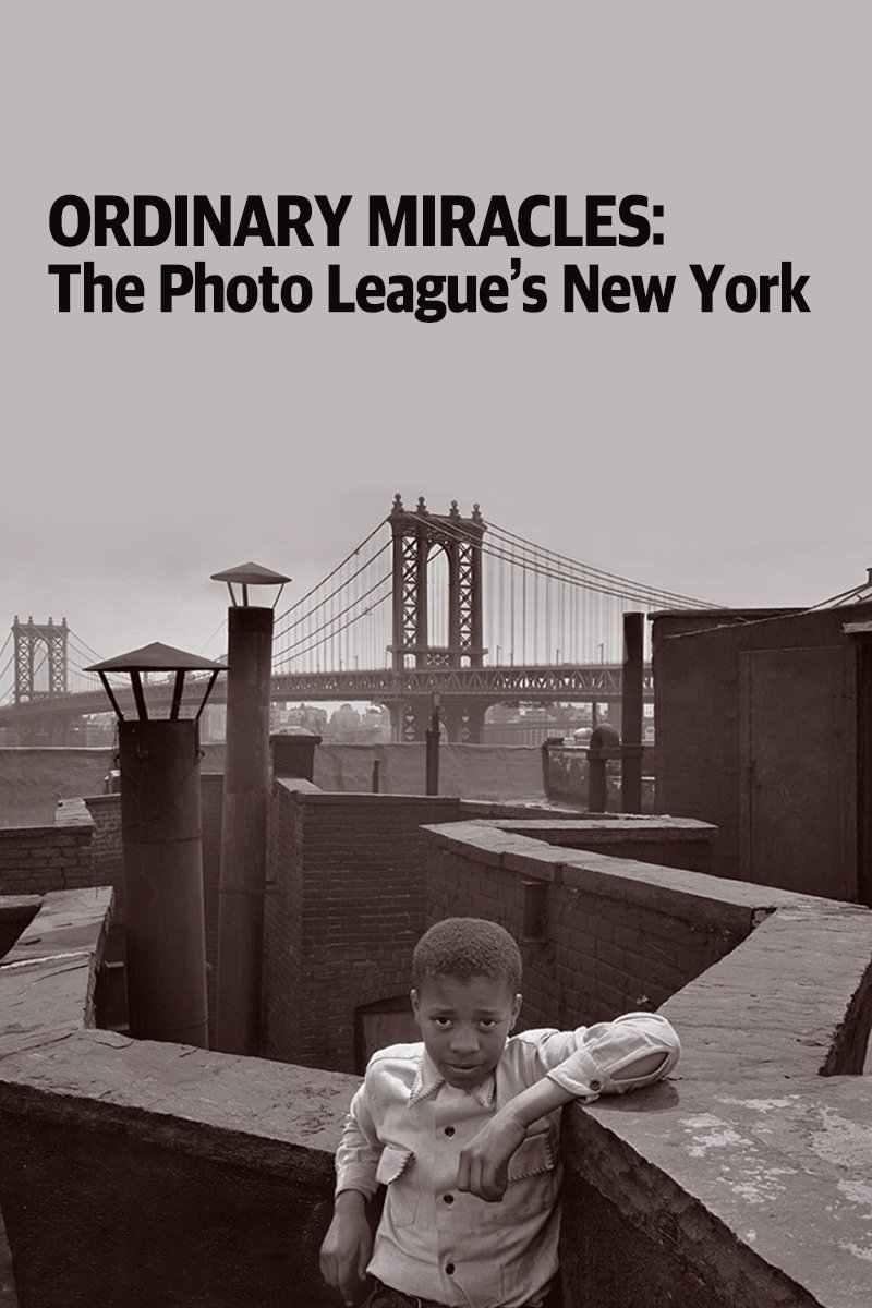Poster de Ordinary Miracles: The Photo League’s New York