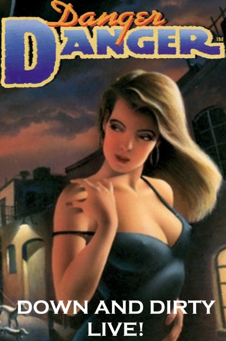 Poster de Danger Danger: Down and Dirty - Live!
