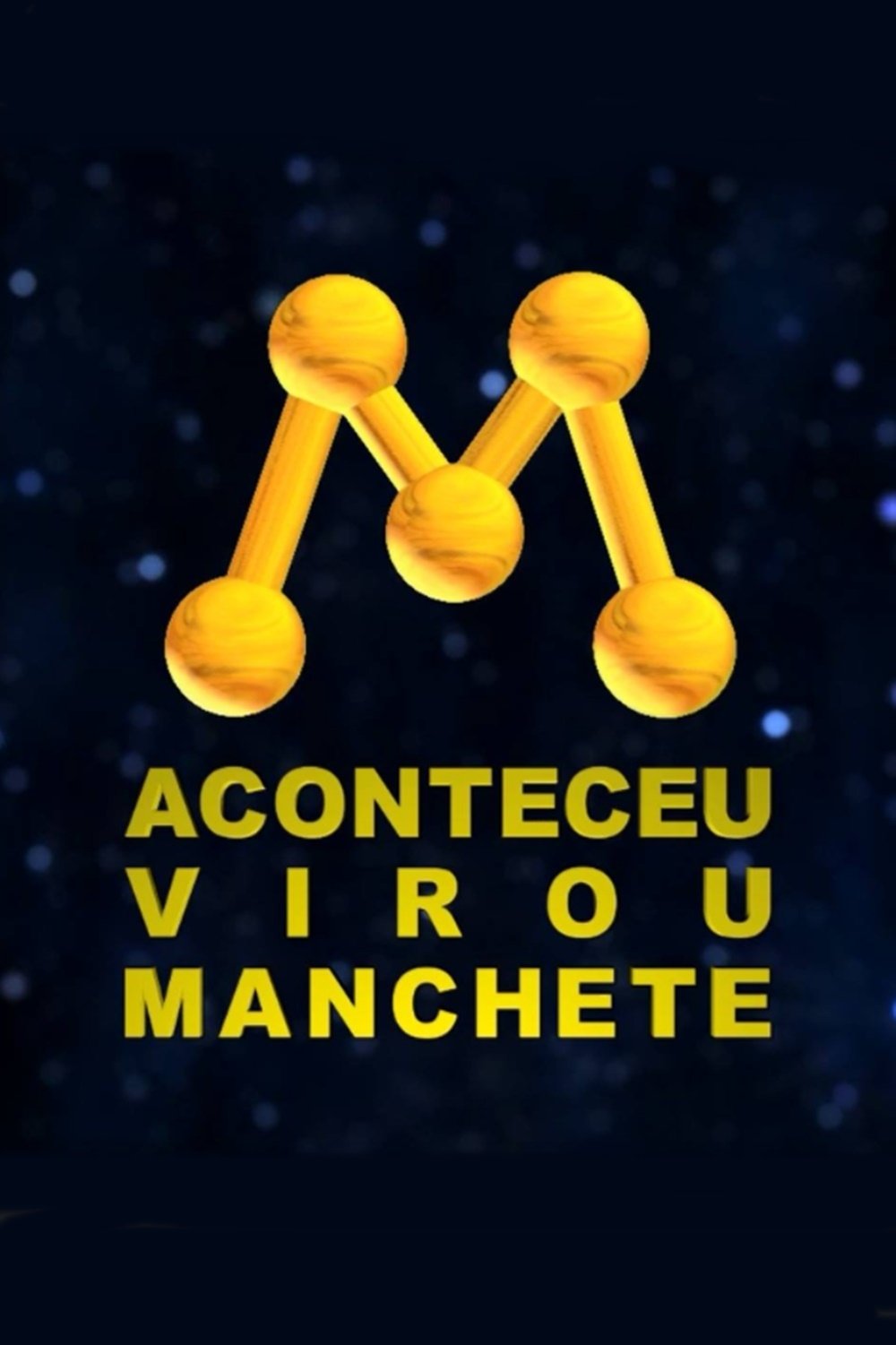 Poster de Aconteceu, virou Manchete! A História da Rede Manchete