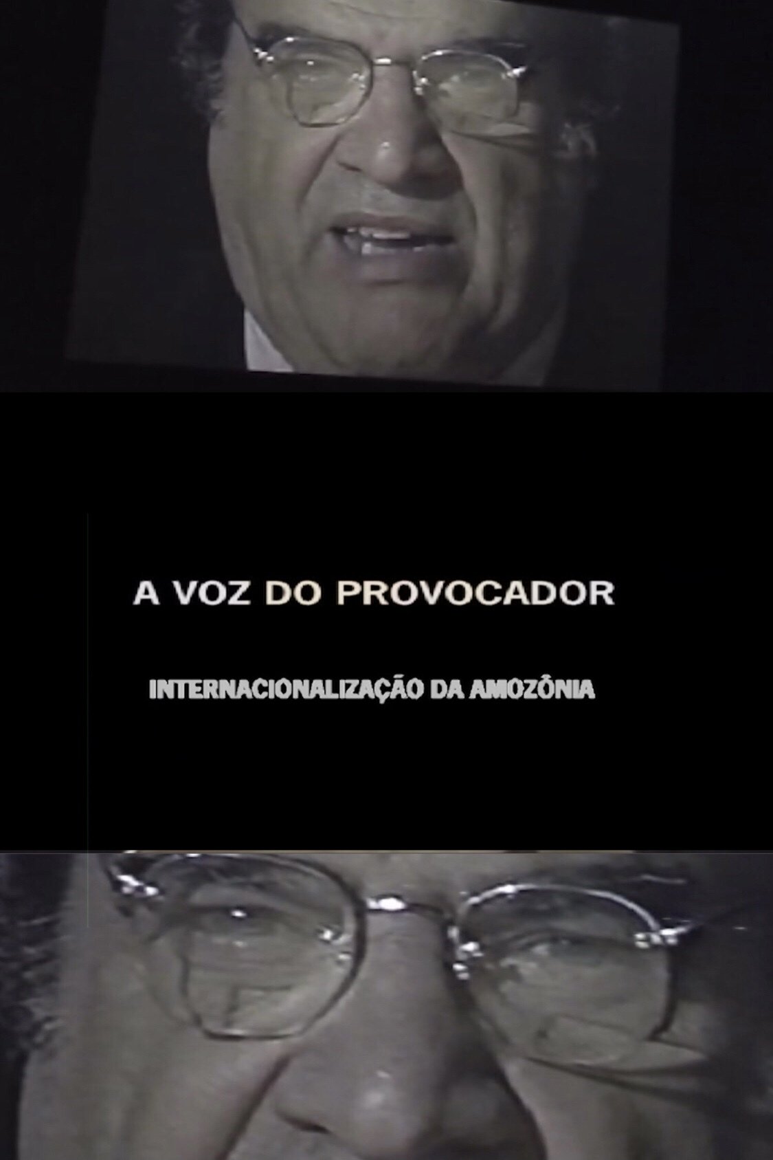 Poster de A Voz do Provocador: Internacionalização da Amazônia