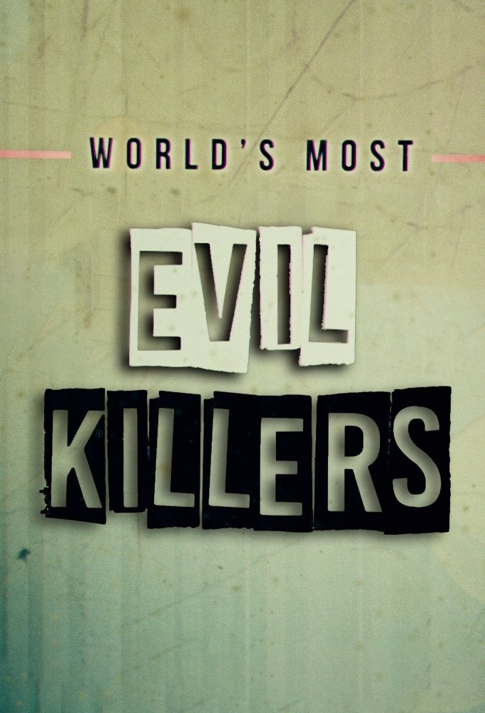 Poster de World's Most Evil Killers