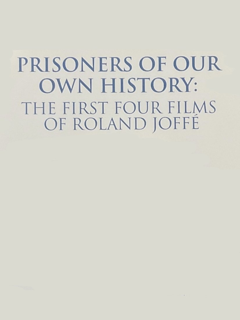 Poster de Prisoners of Our Own History: The First Four Films of Roland Joffé