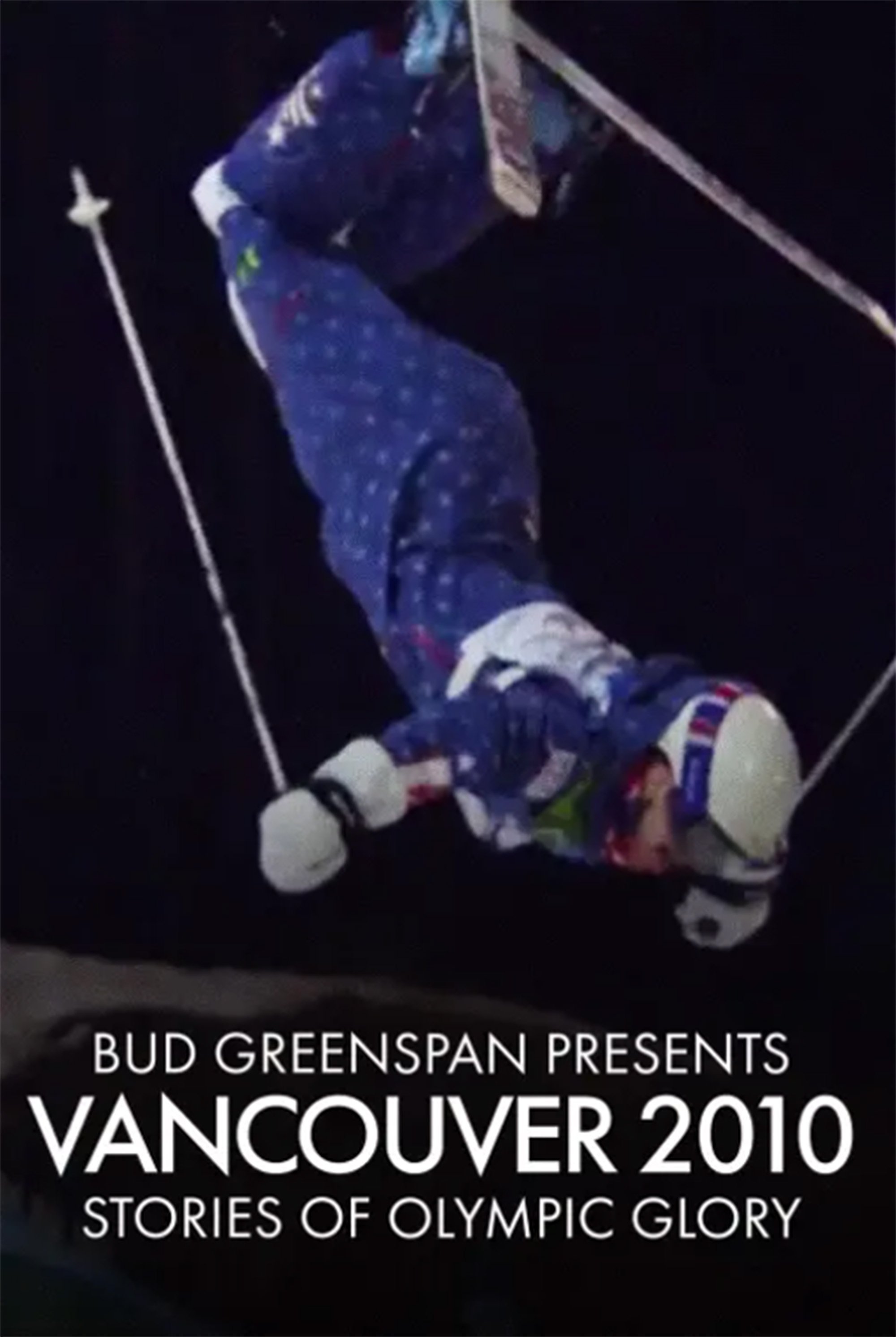 Poster de Bud Greenspan Presents Vancouver 2010: Stories of Olympic Glory
