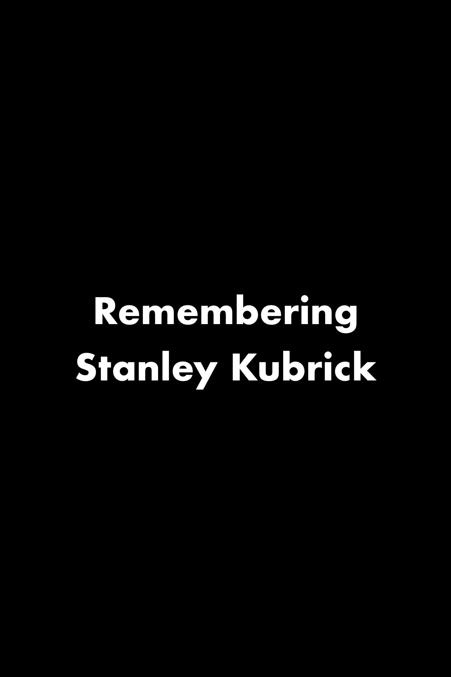 Affiche du film Remembering Stanley Kubrick