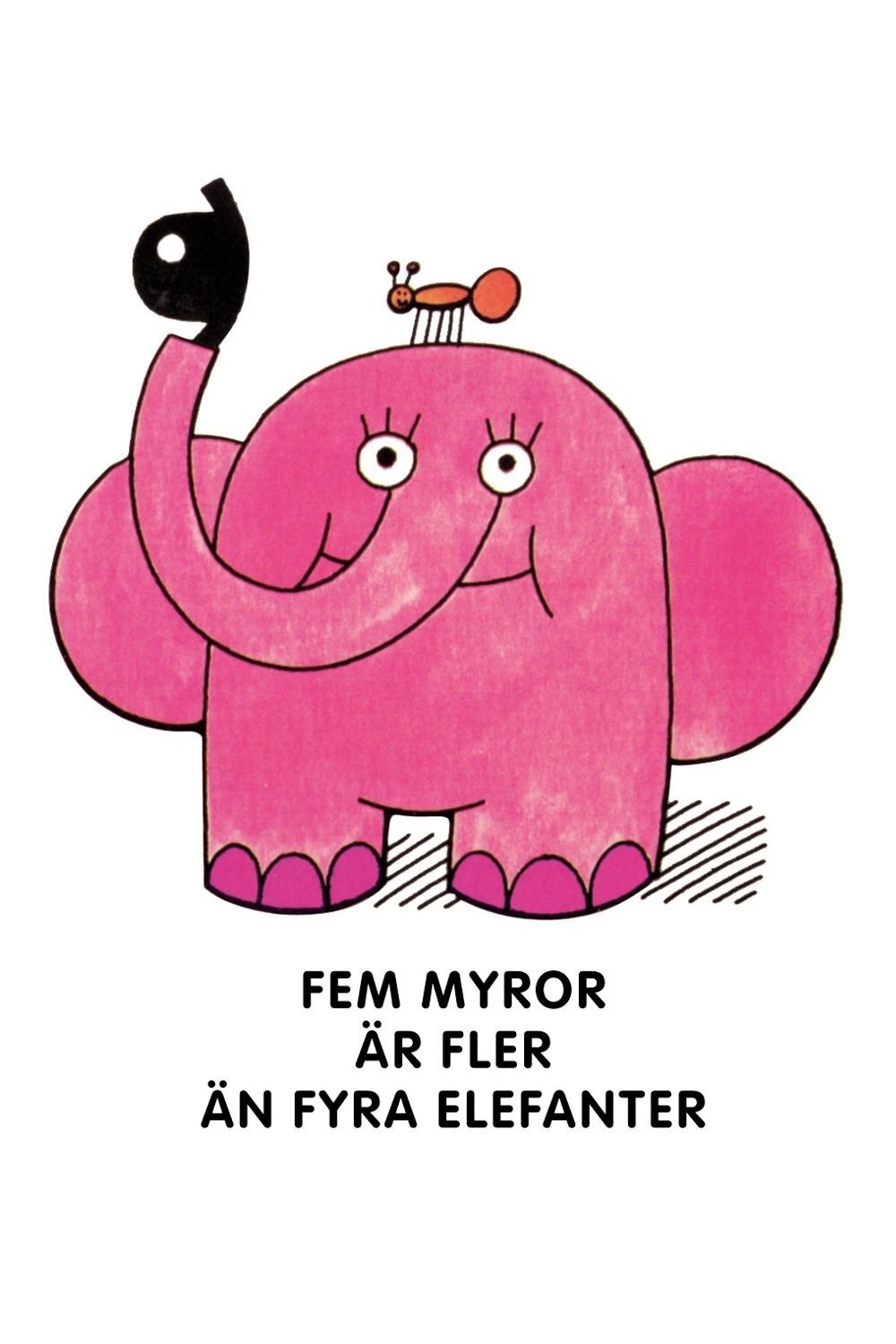 Poster de Fem myror är fler än fyra elefanter