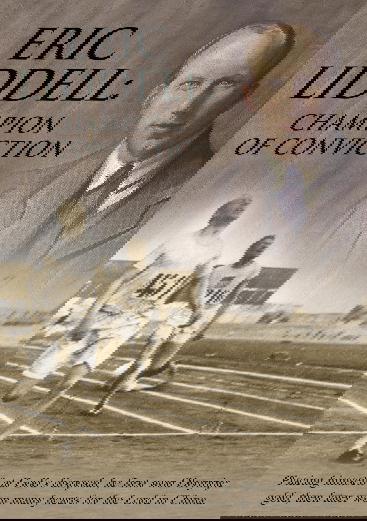 Eric Liddell: Champion of Conviction