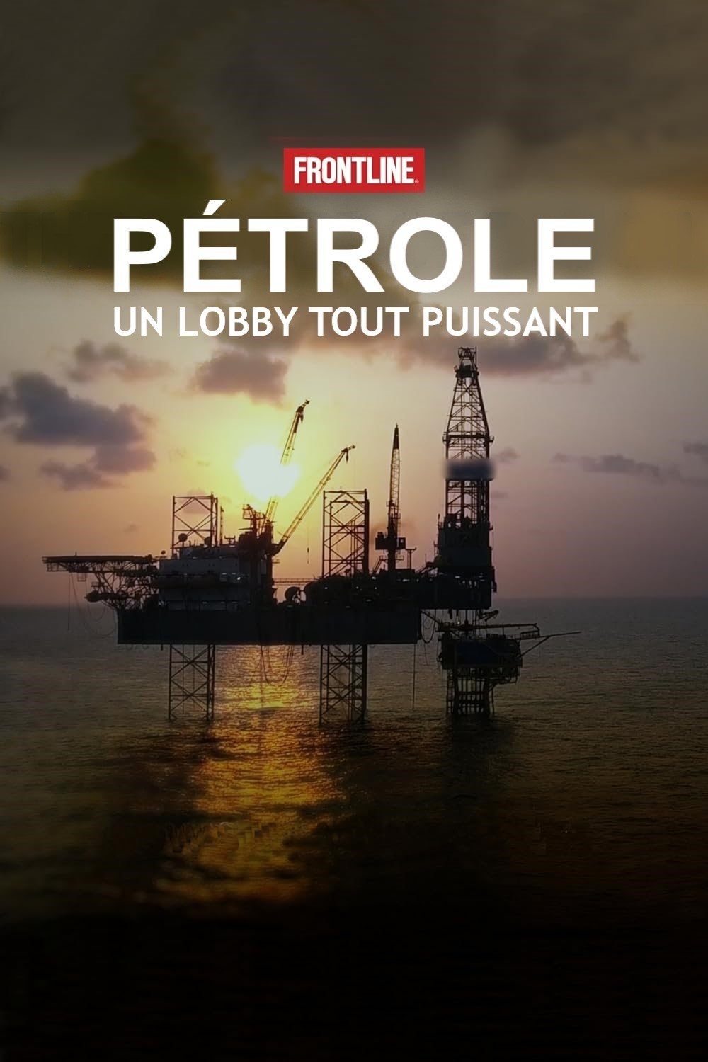Poster de Pétrole, un lobby tout puissant