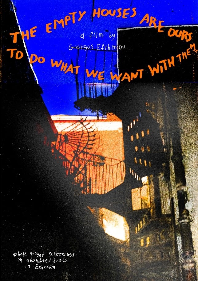 Poster de Τα Άδεια Σπίτια Είναι Δικά Μας Να Τα Κάνουμε Ότι Θέλουμε