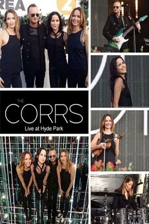 Poster de The Corrs: BBC Radio 2 Live at Hyde Park
