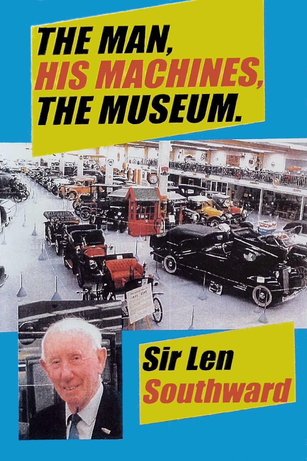 Poster de Sir Len Southward: The Man, His Machines, The Museum