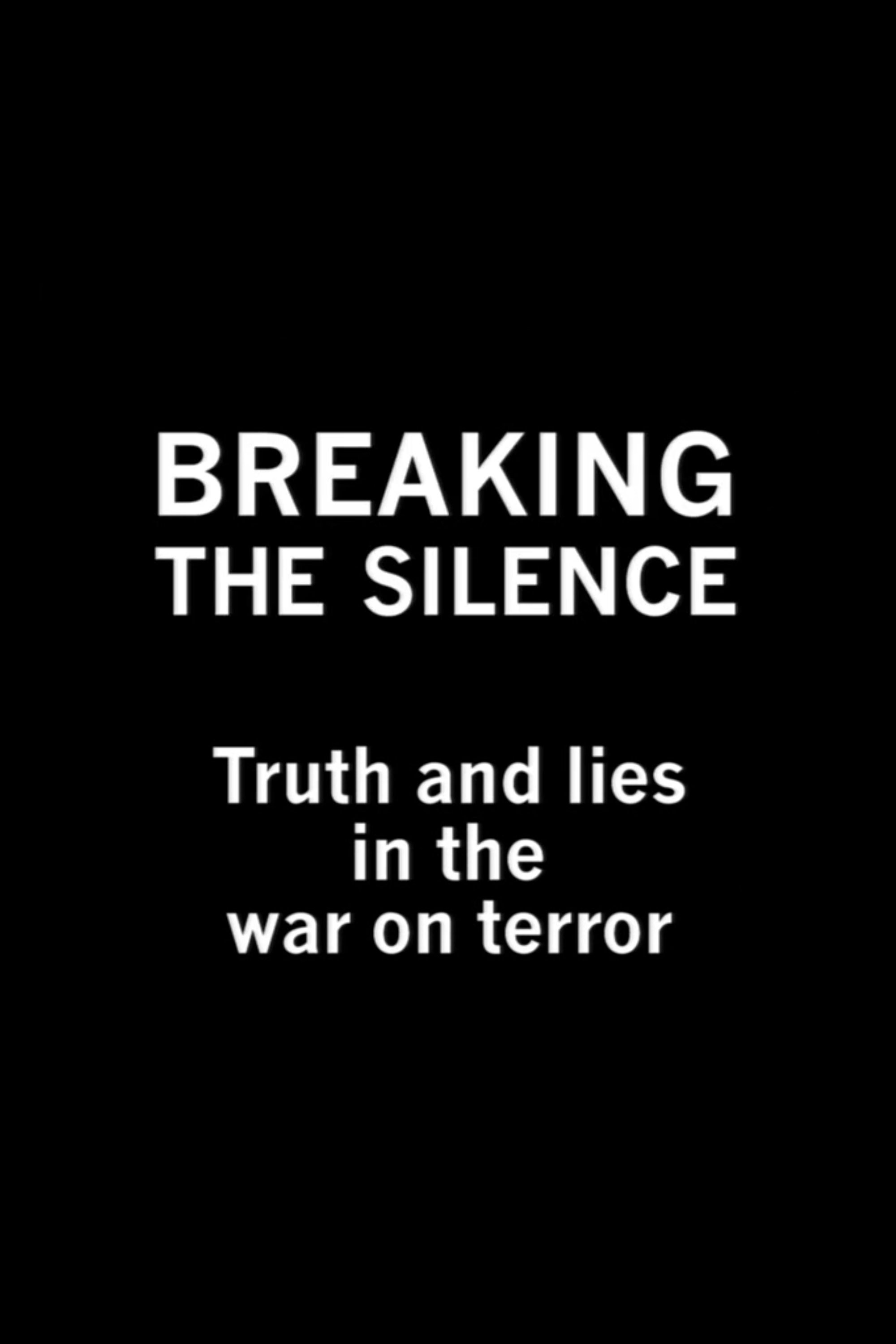 Poster de Breaking the Silence: Truth and Lies in the War on Terror