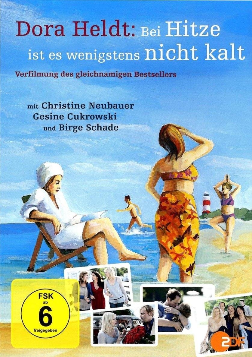 Poster de Dora Heldt: Bei Hitze ist es wenigstens nicht kalt