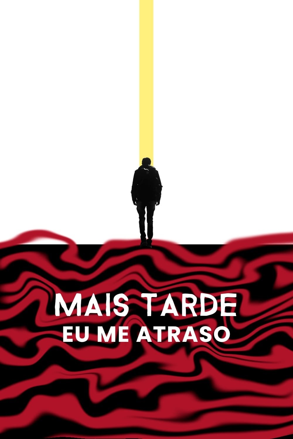 Poster de Mais Tarde eu me Atraso