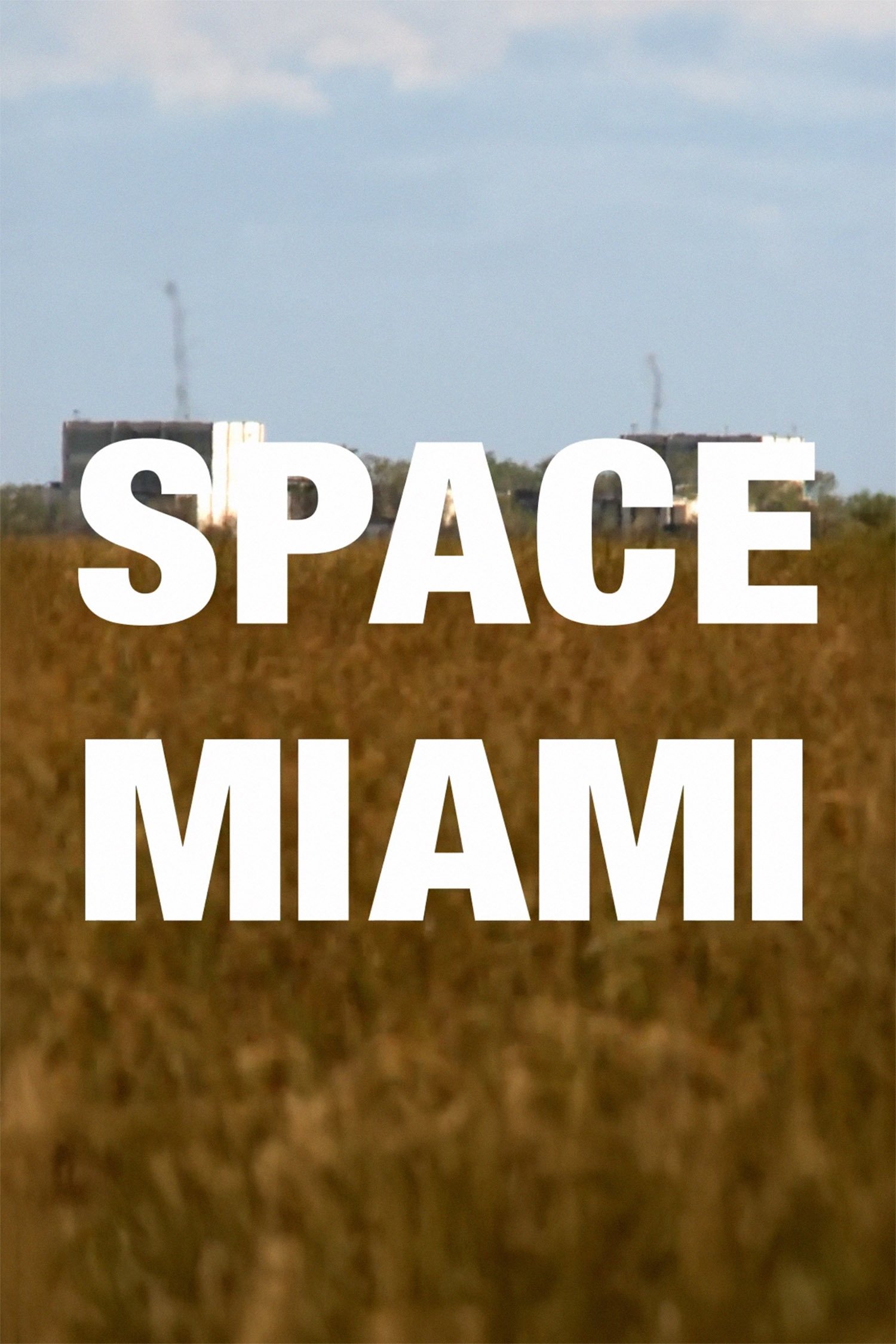 Poster de Space Miami: Abandoned Aerojet Everglades Rocket Factory