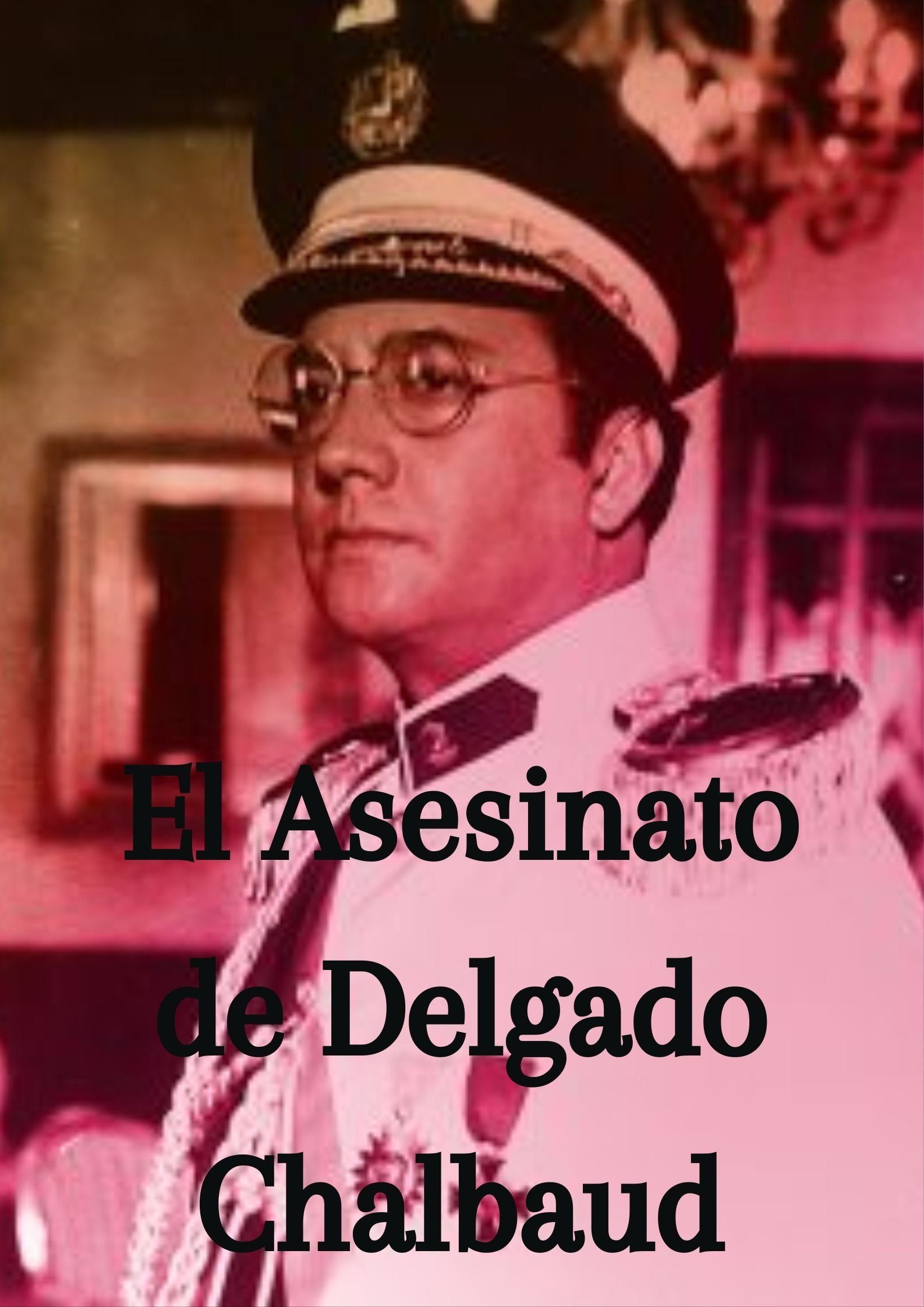 Poster de The Assassination of Delgado Chalbaud